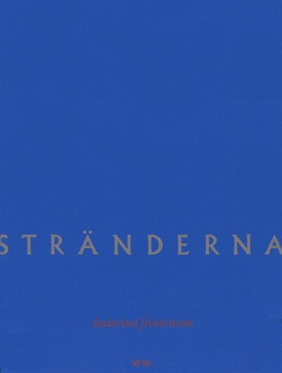 Cover for Katarina Frostenson · Stränderna (ePUB) (2017)