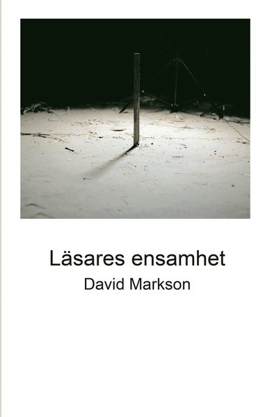 Cover for David Markson · Läsares ensamhet (Bound Book) (2016)