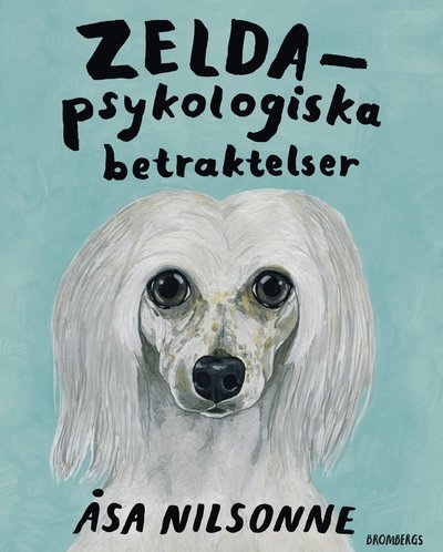 Cover for Åsa Nilsonne · Zelda : Psykologiska betraktelser (Innbunden bok) (2018)