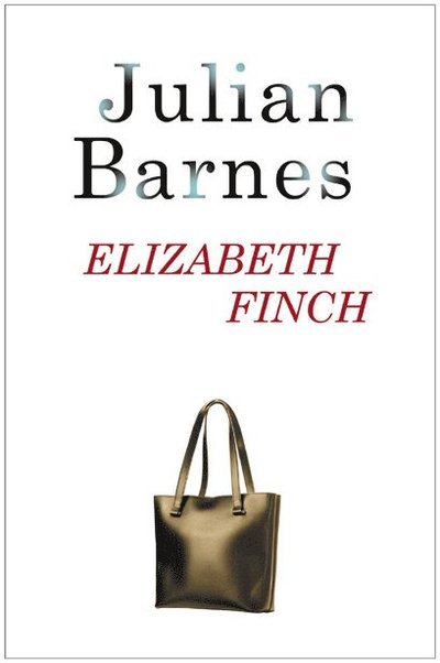Cover for Julian Barnes · Elizabeth Finch (Bok) (2022)