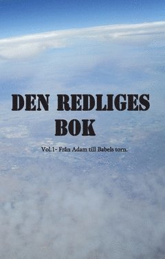 Cover for Oscar Nilsson · Den redliges bok : Vol 1 - Från Adam till Babels Torn (Paperback Book) (2019)