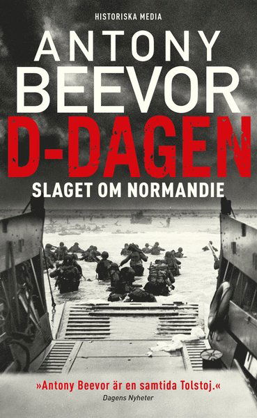 D-dagen : slaget om Normandie - Antony Beevor - Książki - Historiska Media - 9789187031779 - 22 listopada 2012