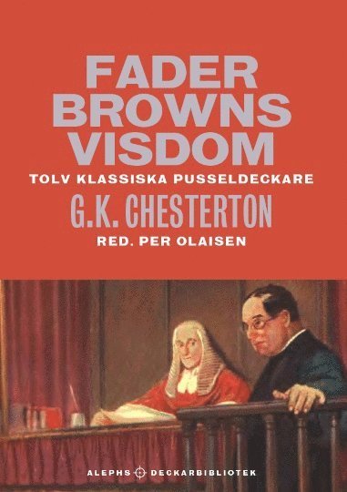 Cover for Gilbert Keith Chesterton · Fader Browns visdom : tolv klassiska pusseldeckare (Gebundesens Buch) (2024)