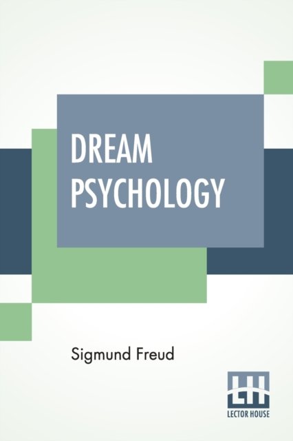 Cover for Sigmund Freud · Dream Psychology (Taschenbuch) (2019)