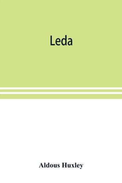 Leda - Aldous Huxley - Boeken - Alpha Edition - 9789353898779 - 1 november 2019