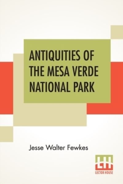 Cover for Jesse Walter Fewkes · Antiquities Of The Mesa Verde National Park (Pocketbok) (2020)