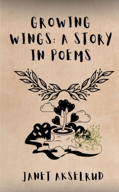 Cover for Janet Akselrud · Growing Wings: A Story in Poems (Book) (2023)