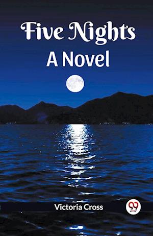 Cover for Victoria Cross · Five Nights A Novel (Paperback Book) (2024)