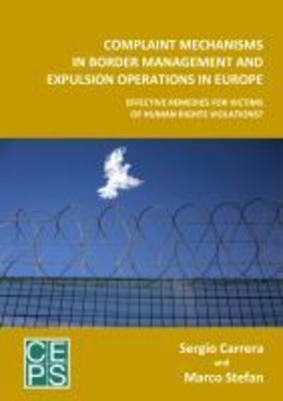 Cover for Sergio Carrera · Complaint Mechanisms in Border Management and Expulsion Operations in Europe: Effective remedies for Victims of Human Rights Violations? (Paperback Book) (2018)