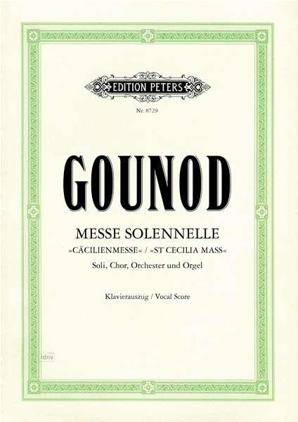 Messe solennelle "St Cecilia Mass" (Vocal Score) - Charles Gounod - Livros - Edition Peters - 9790014070779 - 12 de abril de 2001