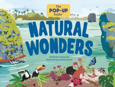 Cover for Sandra Laboucarie · The Pop-Up Guide: Natural Wonders - The Pop-up Guide (Gebundenes Buch) (2022)