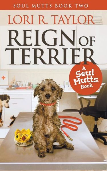 Cover for Lori R Taylor · Reign of Terrier - Soul Mutts (Paperback Book) (2021)