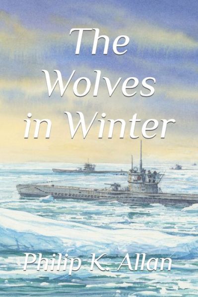 Cover for Philip K Allan · The Wolves in Winter - The Wolves Ww2 (Paperback Book) (2022)