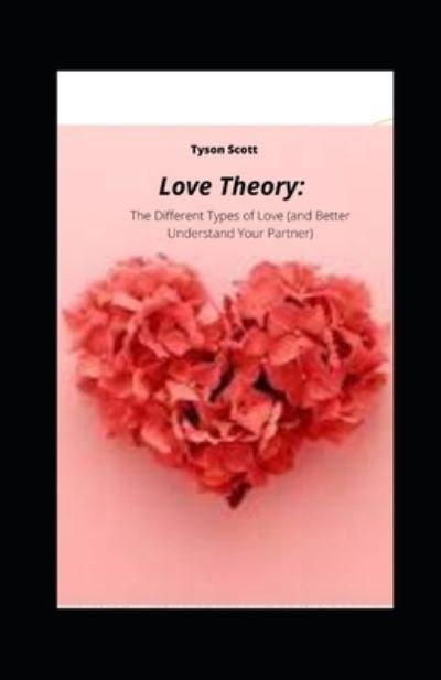 Cover for Tyson Scott · Love Theory: The Different Types of Love (and Better Understand Your Partner) (Paperback Book) (2021)