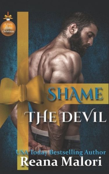 Shame the Devil (A Very Alpha Christmas Season 2 Book 16) - Reana Malori - Livros - Independently Published - 9798504557779 - 15 de maio de 2021