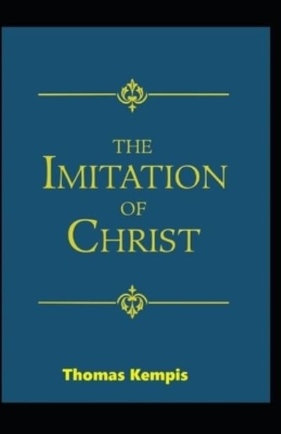 Cover for Thomas A Kempis · The Imitation of Christ (19th century classics illustrated edition) in Enlish (Paperback Book) (2021)