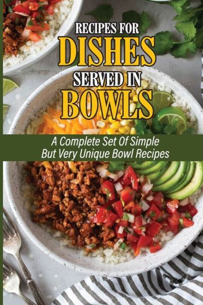 Cover for Lourie Lafever · Recipes For Dishes Served In Bowls (Paperback Book) (2021)