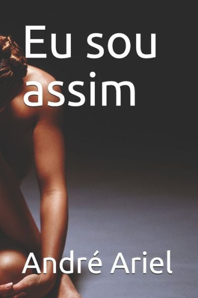 Cover for Andre Ariel · Eu sou assim (Paperback Book) (2021)