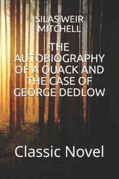 Cover for Silas Weir Mitchell · The Autobiography of a Quack and the Case of George Dedlow (Paperback Book) (2020)