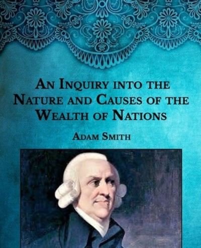 Cover for Adam Smith · An Inquiry into the Nature and Causes of the Wealth of Nations (Paperback Bog) (2020)