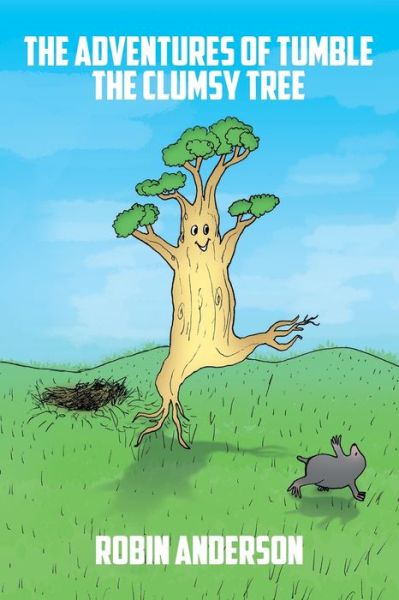 Cover for Robin Anderson · The Adventures of Tumble the Clumsy Tree (Pocketbok) (2020)