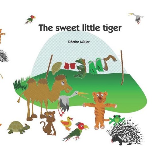 Cover for Doerthe Muller · The sweet little tiger (Pocketbok) (2020)