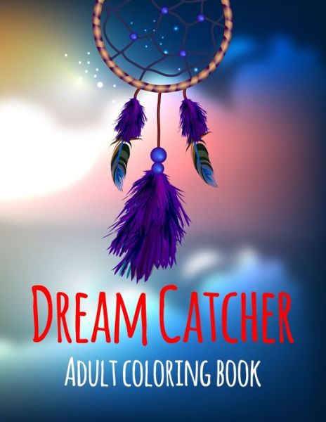 Cover for Sunrise Coloring · Dream Catcher Coloring Book (Paperback Book) (2020)