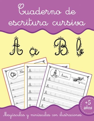 Cover for Learner Little Learner · Cuaderno de escritura cursiva: Aprender a escribir Letras para ninos 5 anos | Aprendiendo a repasar letras minusculas y mayusculas del alfabeto | Libro de actividades educativas | Aprendizaje progresivo para escribir en casa (Paperback Bog) (2020)