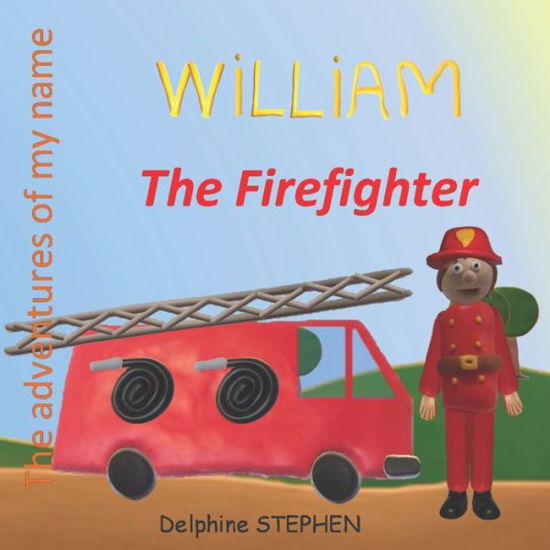 Cover for Delphine Stephen · William the Firefighter (Paperback Bog) (2020)
