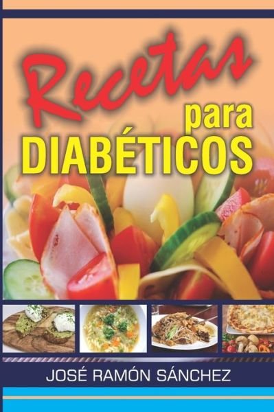 Cover for Jose Ramon Sanchez · Recetas para diabeticos (Paperback Bog) (2020)
