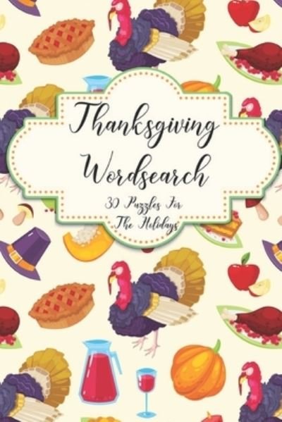 Thanksgiving Word Search - Cundell - Książki - Independently Published - 9798682882779 - 4 września 2020