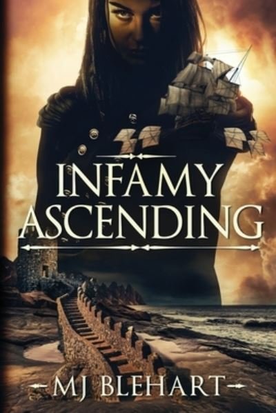 Infamy Ascending - Mj Blehart - Libros - Independently Published - 9798699147779 - 5 de diciembre de 2020
