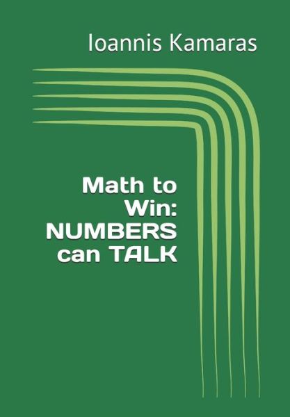 Cover for Ioannis Kamaras · Math to Win: NUMBERS can TALK (Paperback Book) (2021)