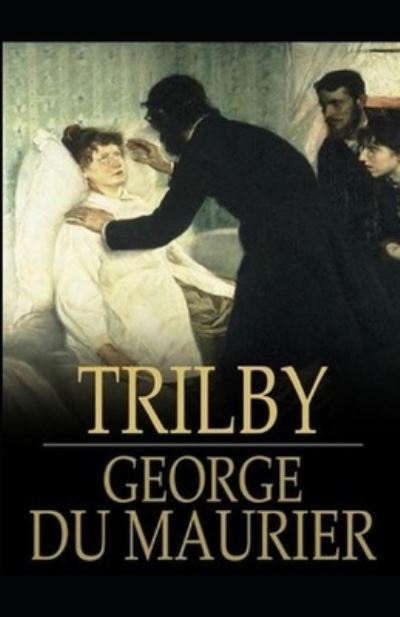 Cover for George Du Maurier · Trilby Illustrated (Paperback Book) (2021)