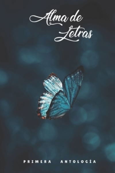 Cover for Alma de Letras Editorial · Alma de Letras: Primera Antologia (Pocketbok) (2022)