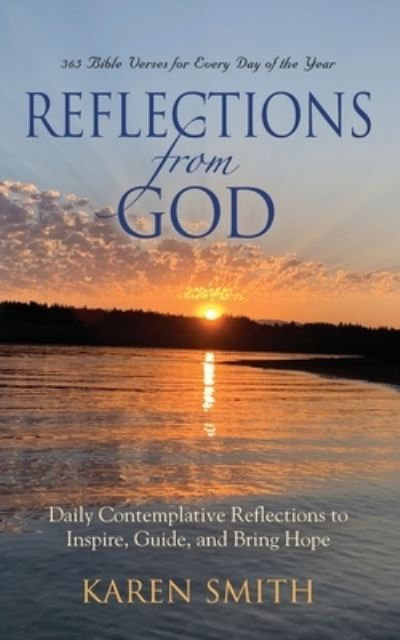 Cover for Karen Smith · Reflections from God: 365 Bible Verses for Every Day of the Year Along with Daily Contemplative Reflections to Inspire, Guide, and Bring Hope (Taschenbuch) (2022)