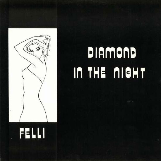 Diamond In The Night - Felli - Musiikki - ZYX - 0194111000780 - perjantai 17. tammikuuta 2020