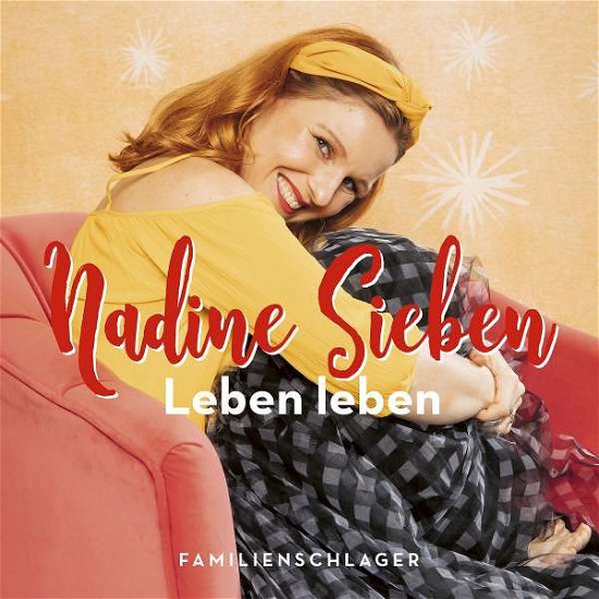 Cover for Nadine Sieben · Leben Leben - Familienschlager (CD) (2022)