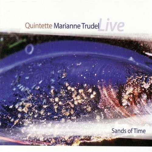 Cover for Trudel Quintette Marianne · Sands of Time [re-release] (CD) (1990)