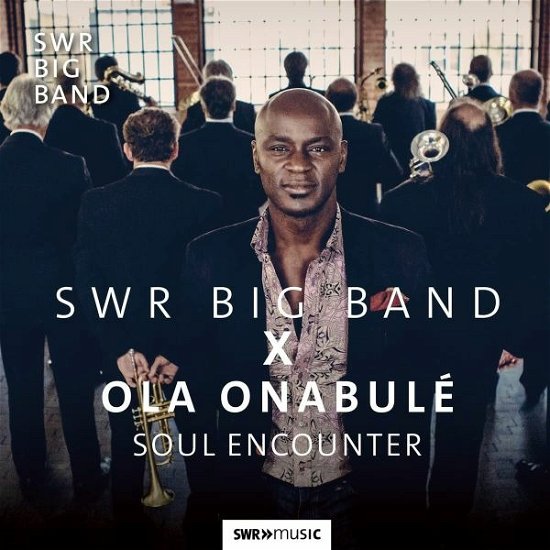 SWR Big Band X Ola Onabulé - Soul Encounter - Schöpfer / Wagenleiter / Graf / Barnikel - Musique - SWR Classic - 0747313912780 - 11 novembre 2022
