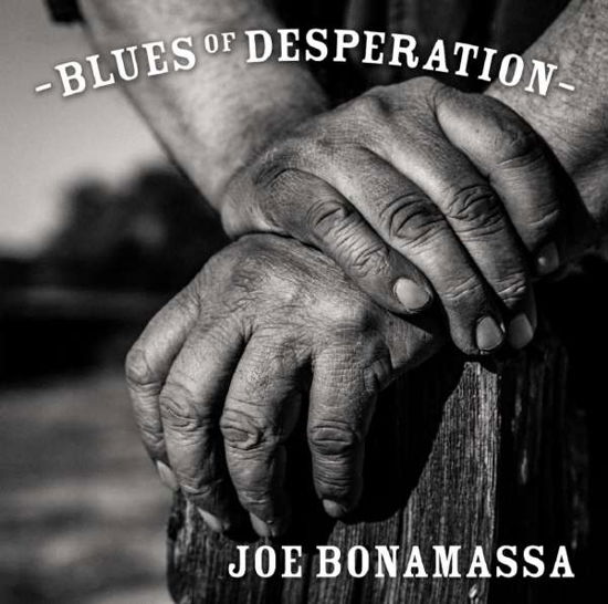 Blues of Desperation - Joe Bonamassa - Musiikki - ADULT CONTEMPORARY - 0804879568780 - perjantai 25. maaliskuuta 2016