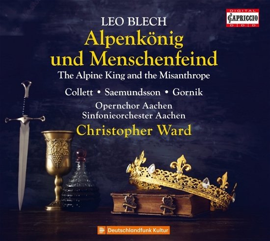 Cover for Collett, Ronan / Hrolfur Saemundsson / Sonja Gornik / Irina Popova / Opernchor Aachen / Sinfonieorchester Aachen / Christopher Ward · Leo Blech: the Alpine King and the Misanthrope (CD) (2022)