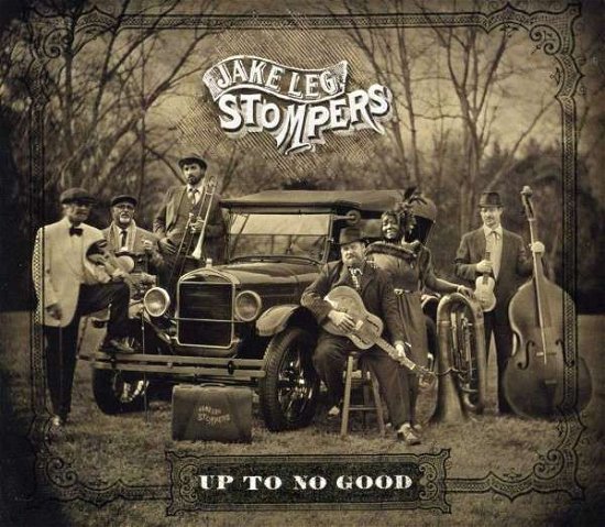 Cover for Jake Leg Stompers · Up to No Good (CD) (2013)