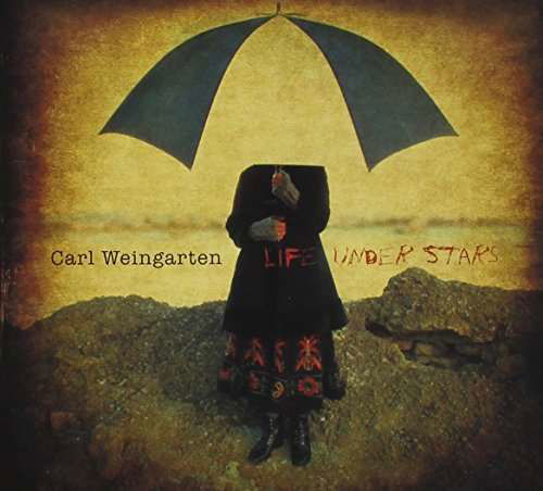 Cover for Carl Weingarten · Life Under Stars (CD) (2023)