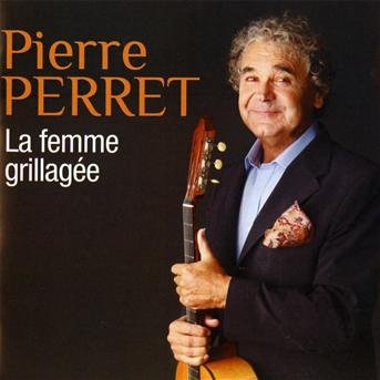 Cover for Pierre Perret · La femme grillagee (CD) (2010)