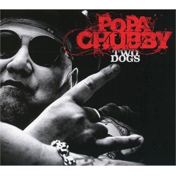Cover for Popa Chubby · Two Dogs (CD)