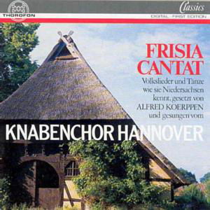 Frisia Cantat - Koerpen / Hennig / Hannover Boys Choir - Musiikki - THOR - 4003913122780 - perjantai 1. syyskuuta 1995