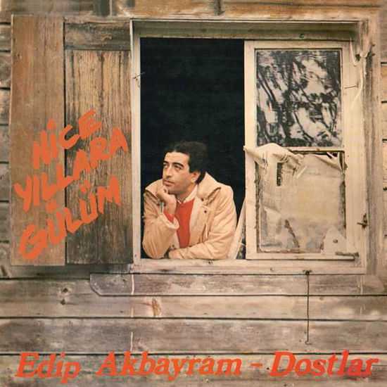 Cover for Edip -&amp; Dostlar- Akbayram · Nice Yillara Gulum (LP) (2016)