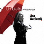 Cover for Lisa Wahlandt · Umbrella - Wowowonder (CD) [Japan Import edition] (2012)