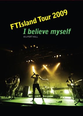 Cover for FTIsland · Ftisland Tour 2009 -i Believe -@u-port Hall (MDVD) [Japan Import edition] (2017)